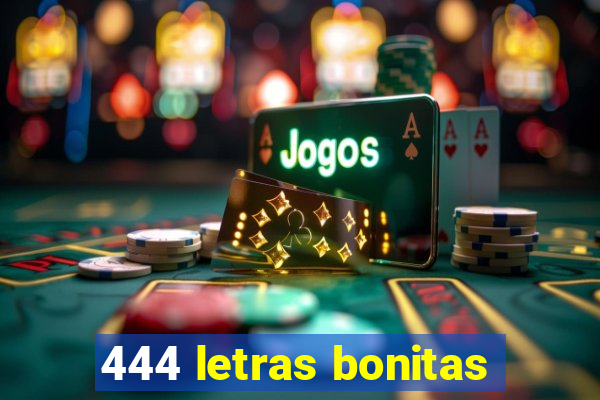 444 letras bonitas